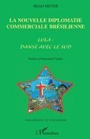 Michel Meyer - nouvelle diplomatie commerciale brésilienne, Häftad
