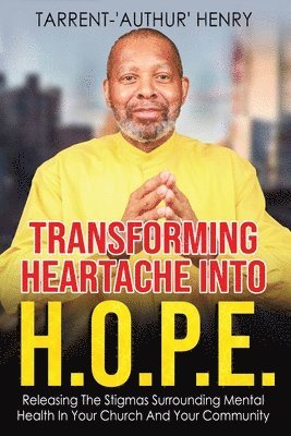 Transforming Heartache Into H.O.P.E. 1