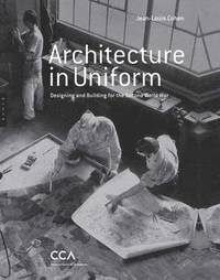 bokomslag Architecture in Uniform: Designing and Building for the Second World War