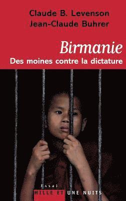 Claude B. Levenson, Jean-Claude Buhrer - Birmanie: des moines contre la dictature, Häftad. Tillgänglighet: Lägg i varukorg