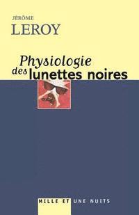 bokomslag Physiologie des lunettes noires