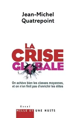 Jean-Michel Quatrepoint - La Crise globale, Häftad. Tillgänglighet: Lägg i varukorg