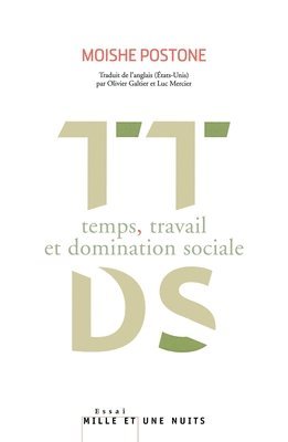 Moishe Postone - Temps, travail et domination sociale, Häftad