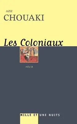 Aziz Chouaki - Les Coloniaux, Häftad. Tillgänglighet: Lägg i varukorg