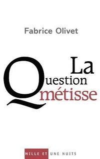 bokomslag La Question métisse