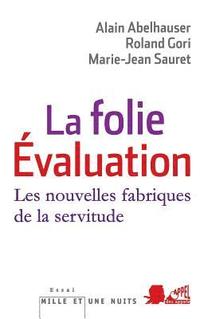 bokomslag La Folie Evaluation: Les nouvelles fabriques de la servitude