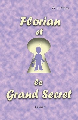 A J Elorn - Florian et le Grand Secret, Häftad