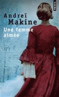 Andrei Makine - Une femme aimee, Häftad