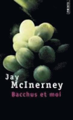 Jay McInerney - Bacchus et moi, Häftad