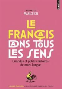 bokomslag Francais dans tous les sens. Grandes et petites histories de notre language