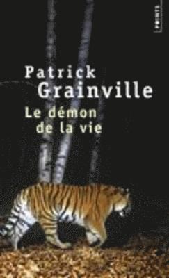 Patrick Grainville - Le demon de la vie, Häftad