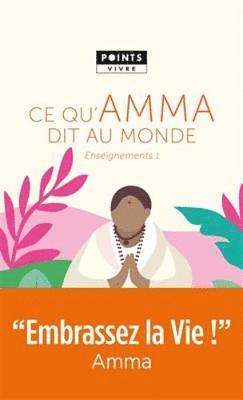 Mata Amritanandamayi - Ce qu'Amma dit au monde, Häftad