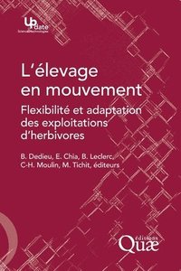 bokomslag L'élevage en mouvement: Flexibilité et adaptation des exploitations d'herbivores