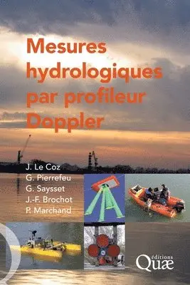 Jérôme Le Coz, Gilles Pierrefeu, Gérard Saysset - Mesures hydrologiques par profileur Doppler, Häftad. Tillgänglighet: Lägg i varukorg