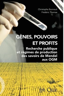 Christophe Bonneuil, Frédéric Thomas - Gènes, pouvoirs et profits, Häftad