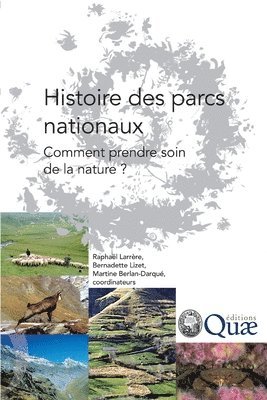 Raphael Larrre, Bernadette Lizet, Martine Berlan-Darqu - Histoire des parcs nationaux, Häftad
