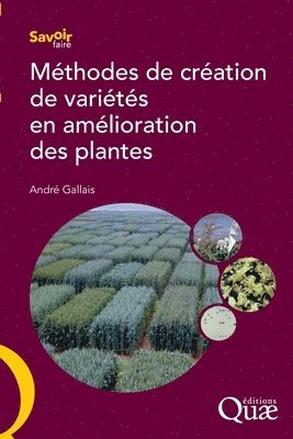 André Gallais, André - Méthodes de création de variétés en amélioration des plantes, Häftad
