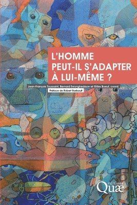 L'homme peut-il s'adapter à lui-même ?