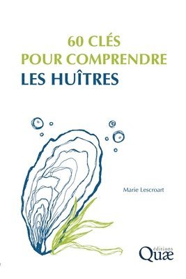 bokomslag 60 clés pour comprendre les huîtres