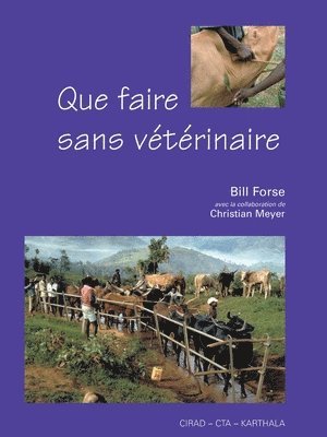 Bill Forse, Christian Meyer - Que faire sans vétérinaire, Häftad