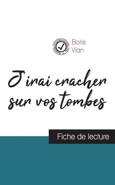 bokomslag J'irai cracher sur vos tombes de Boris Vian (fiche de lecture et analyse complte de l'oeuvre)