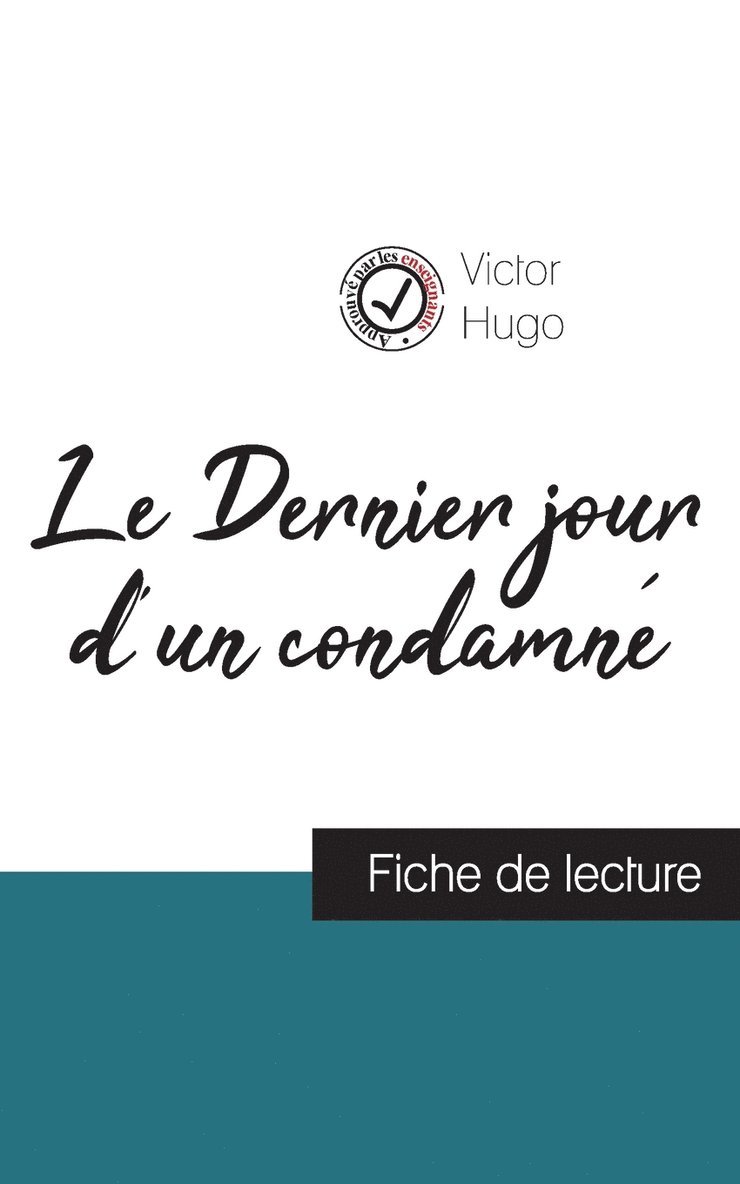 Le Dernier jour d'un condamne de Victor Hugo (fiche de lecture et analyse complete de l'oeuvre) 1