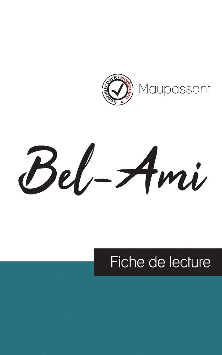 Guy De Maupassant, Guy de Maupassant - Bel-Ami de Maupassant (fiche de lecture et analyse complète de l'oeuvre), Häftad