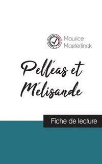 bokomslag Pellas et Mlisande de Maurice Maeterlinck (fiche de lecture et analyse complte de l'oeuvre)