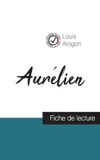 bokomslag Aurlien de Louis Aragon (fiche de lecture et analyse complte de l'oeuvre)