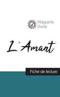 bokomslag L'Amant de Marguerite Duras (fiche de lecture et analyse complte de l'oeuvre)