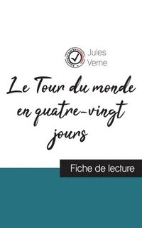 bokomslag Tour du monde en quatre-vingt jours de Jules Verne (fiche de lecture et analyse complète de l'oeuvre)