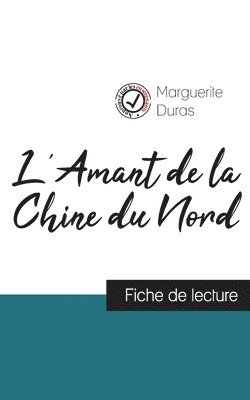 bokomslag L'Amant de la Chine du Nord de Marguerite Duras (fiche de lecture et analyse complète de l'oeuvre)