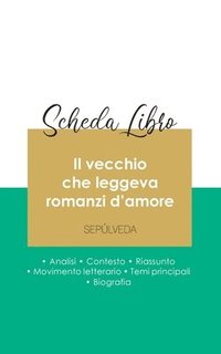 bokomslag Scheda libro Il vecchio che leggeva romanzi d'amore di Luis Seplveda (analisi letteraria di riferimento e riassunto completo)