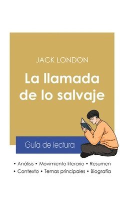 bokomslag Guía de lectura La llamada de lo salvaje de Jack London (análisis literario de referencia y resumen completo)