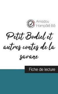 bokomslag Petit Bodiel et autres contes de la savane de Amadou Hampt B (fiche de lecture et analyse complte de l'oeuvre)