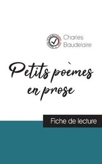 bokomslag Petits poèmes en prose de Charles Baudelaire (fiche de lecture et analyse complète de l'oeuvre)