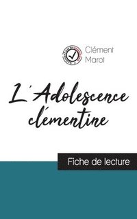 bokomslag L'Adolescence clmentine de Clment Marot (fiche de lecture et analyse complte de l'oeuvre)