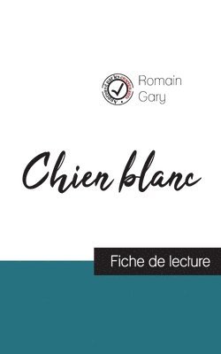 Romain Gary - Chien blanc de Romain Gary (fiche de lecture et analyse complète de l'oeuvre), Häftad