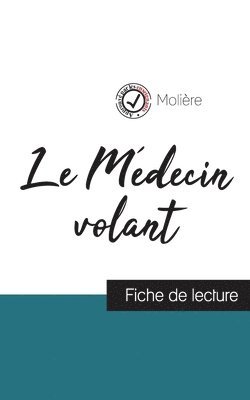 bokomslag Le Mdecin volant de Molire (fiche de lecture et analyse complte de l'oeuvre)