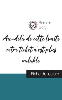 bokomslag Au-del de cette limite votre ticket n'est plus valable de Romain Gary (fiche de lecture et analyse complte de l'oeuvre)