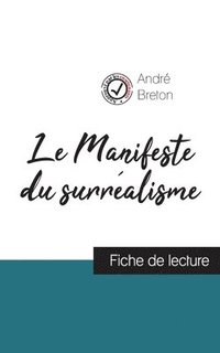 bokomslag Le Manifeste du surralisme de Andr Breton (fiche de lecture et analyse complte de l'oeuvre)