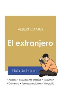 bokomslag Gua de lectura El extranjero de Albert Camus (anlisis literario de referencia y resumen completo)