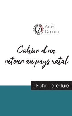 bokomslag Cahier d'un retour au pays natal de Aim Csaire (fiche de lecture et analyse complte de l'oeuvre)