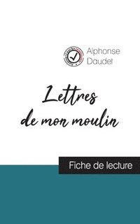 bokomslag Lettres de mon moulin de Alphonse Daudet (fiche de lecture et analyse complte de l'oeuvre)