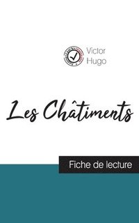 bokomslag Les Chatiments de Victor Hugo (fiche de lecture et analyse complete de l'oeuvre)