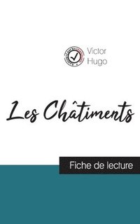 bokomslag Les Châtiments de Victor Hugo (fiche de lecture et analyse complète de l'oeuvre)