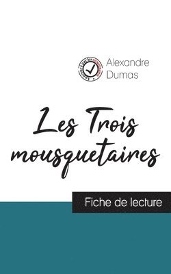 bokomslag Les Trois mousquetaires de Alexandre Dumas (fiche de lecture et analyse complète de l'oeuvre)