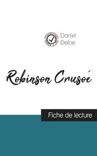 bokomslag Robinson Crusoe de Daniel Defoe (fiche de lecture et analyse complete de l'oeuvre)