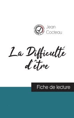 La Difficult d'tre de Jean Cocteau (fiche de lecture et analyse complte de l'oeuvre) 1