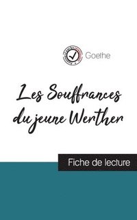 bokomslag Les Souffrances du jeune Werther de Goethe (fiche de lecture et analyse complte de l'oeuvre)